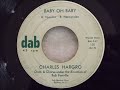 Charles Hargro - Baby Oh Baby - Buffalo, NY Doo Wop Ballad