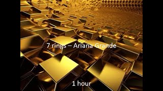 7 rings  Ariana Grande (1 hour)