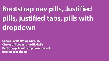 Bootstrap pills | justified pills & tabs | pills with dropdown | classes of pills
