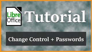 Change Control Management and Password Protection for Documents | LibreOffice Writer Tutorial 2016