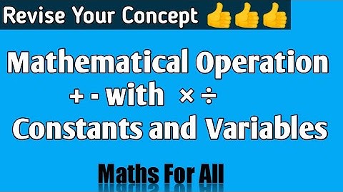 Mathematical Operation with variables and Constants | Addition in Algebra