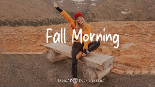 Download Lagu Fall Morning 🍂 autumn mornings write their secrets in sunlight | Indie/Pop/Folk/Acoustic Playlist MP3 Download Lagu Fall Morning 🍂 autumn mornings write their secrets in sunlight | Indie/Pop/Folk/Acoustic Playlist MP3