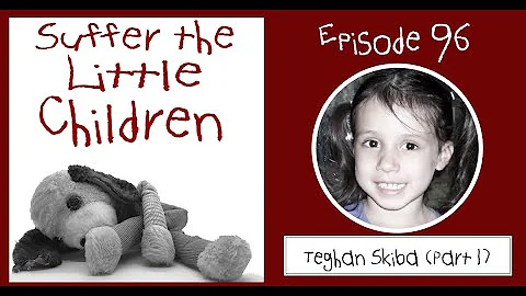 Suffer the Little Children Podcast - Episode 96: T...