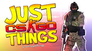 JUST CS:GO THINGS #6!