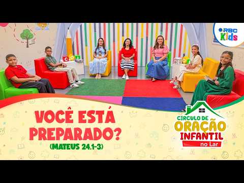 Você Está Preparado? | Círculo de Oração Infantil