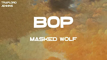 Masked Wolf - Bop (Lyrics)