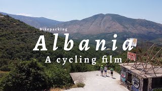 Bikepacking Albania  A Cycling Film