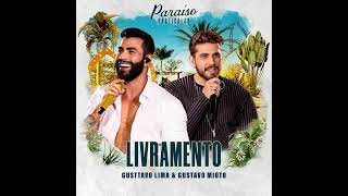 Gusttavo Lima - Livramento Part. Gustavo Mioto (PARAÍSO PARTICULAR)