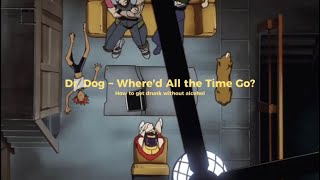 Dr. Dog − Where'd All the Time Go?｜中英