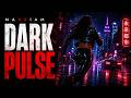 DARK PULSE Running Through Neon Rain 
