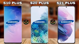 Samsung Galaxy S21 Plus VS Galaxy 20 Plus VS Galaxy 10 Plus