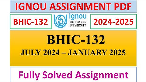 BHIC-132 SOLVED ASSIGNMENT 2024-25 IN ENGLISH | IGNOU