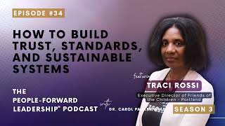 How to Build Trust, Standards, and Sustainable Systems in the Workplace with Traci Rossi