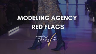 Modeling Agency Red Flags