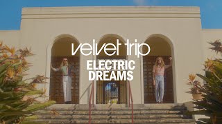 Velvet Trip - ELECTRIC DREAMS (Official Video)