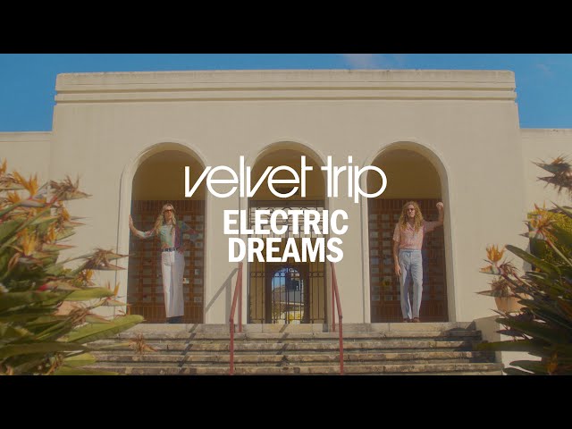 Velvet Trip - ELECTRIC DREAMS (Official Video) class=