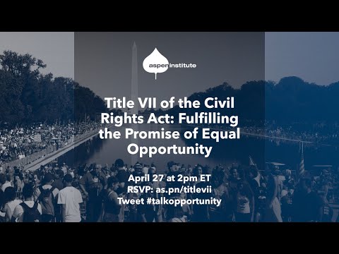 Title VII of the Civil Rights Act: Fulfilling the Promise of Equal Opportunity Episode cover