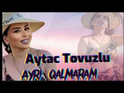 Aytac Tovuzlu- Ayrı Qalmaram (Official Music Video) 2023