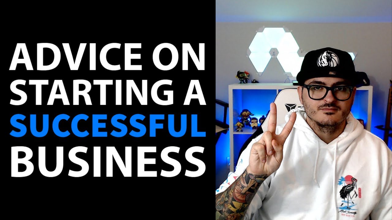 Advice on Starting a Successful Business