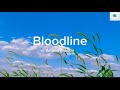 BLOODLINE Ariana Grande Lyrics