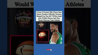 6-Foot-10 Ex-NBA Star Enes Kanter Freedom Declares for 2027 WNBA Draft 😳🏀#shorts