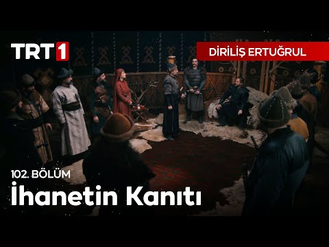 Diriliş Ertuğrul 102. Bölüm - İhanetin Kanıtı