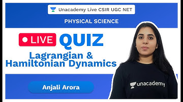 Live Quiz |Lagrangian & Hamiltonian Dynamics |Physical Science | CSIR 2020 | Anjali | Unacademy Live