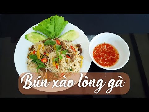 Video BÚN XÀO LÒNG GÀ ???? Cách chế biến Bún xào lòng gà đơn... - youtube