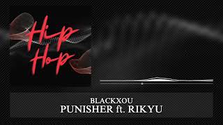 BLACKXOU - PUNISHER FT RIKYU || BEST MUSIC FOR FREESTYLER