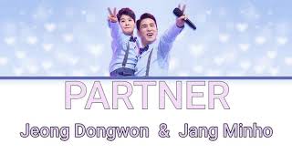 JEONG DONGWON& JANG MINHO(정동원&장민호)-PARTNER(파트너)Lyrics/가사(ENG)