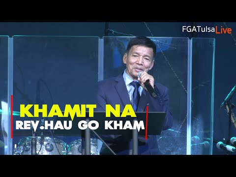 Rev.Hau Go Kham I KHA MIIT NA (Zomi Service) # April 14,2019