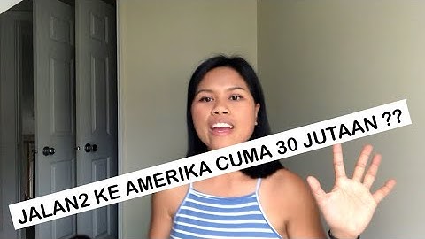 BIAYA KE AMERIKA TERNYATA MURAH | ONGKOS YANG DI HABISKAN BUAT ORANG TUA KE AMERIKA