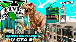 PREŽIVI DINOSAURE U GTA 5😱 *ovo je kraj*