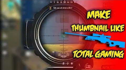 How to make thumbnail like total gaming|GWS