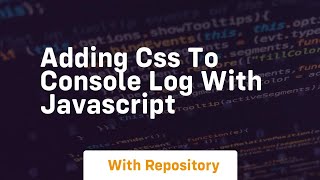 Adding css to console log with javascript Content