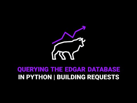 How to use the EDGAR Database in Python | Building Requests