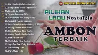 Playlist Lagu Nostalgia Ambon Manise I Lagu Ambon I Lagu Indonesia Timur ( Music Audio)
