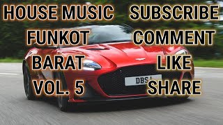 HOUSE MUSIC FUNKOT BARAT VOL. 5