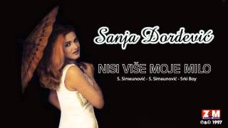 Video thumbnail of "Sanja Đorđević - Nisi Više Moje Milo - (Audio 1997)"