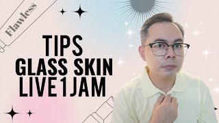 SKINCARE TIPS FOR GLASS SKIN