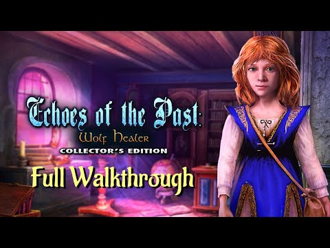 Let's Play - Echoes of the Past 6 - Wolf Healer - Full Walkthrough