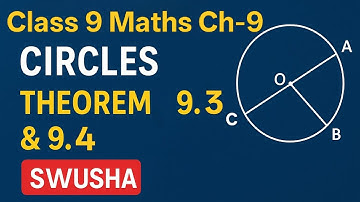 Class 9 maths ch 9 Circles theorem 9.3 & 9.4