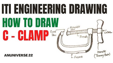 C Clamp || Hand Tool || Free Hand Sketch || For All Trade || ITI Engineering Drawing