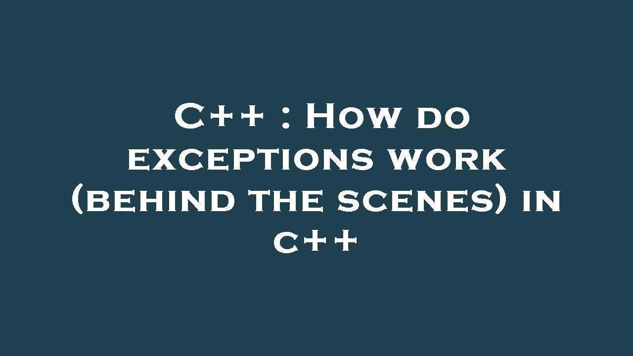 C++ : How do exceptions work (behind the scenes) in c++ - YouTube