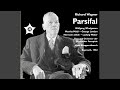 Miniature de la vidéo de la chanson Parsifal: Erster Aufzug. "Nein! Lasst Ihn Unenthüllt!" (Amfortas, Chor, Titurel)