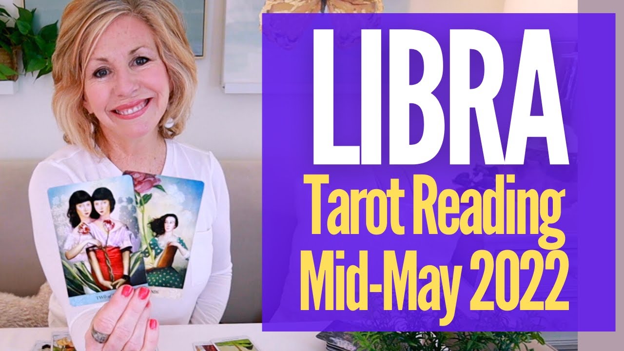 LIBRA - "A Past Love Wants Fresh Start With You, Libra!" Mid-May 2022 Tarot Reading