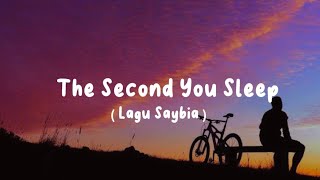 The Second You Sleep ll Lagu Saybia
