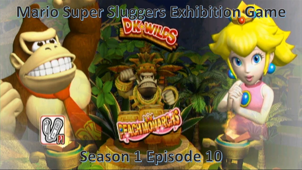 Mario Super Sluggers Exhibition Game Season 1 Episode 10 - DK Wilds vs Peach Monarchs
