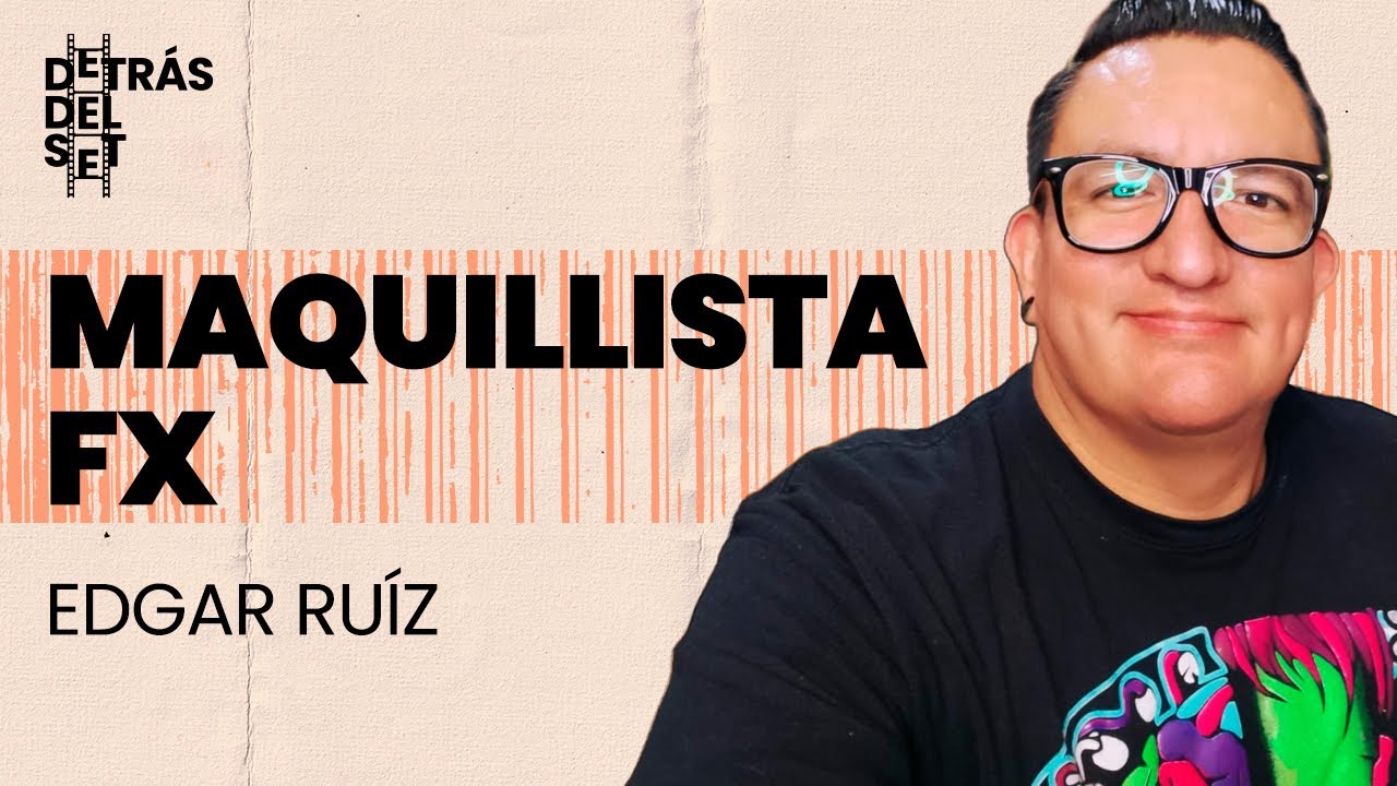 Edgar Ruíz | Efectos especiales con maquillaje | Caracterizador