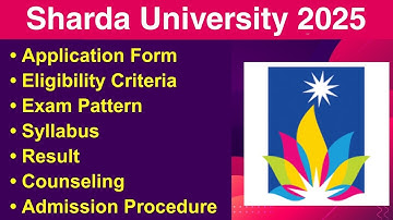 Sharda University 2025 - Eligibility Criteria, Exam Date, Application form, Syllabus